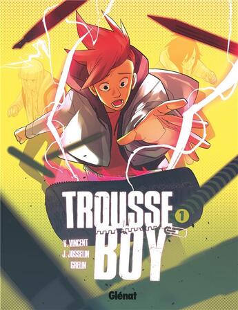 Couverture du livre « Trousse Boy Tome 1 » de Grelin et Julien Josselin et Valentin Vincent aux éditions Glenat