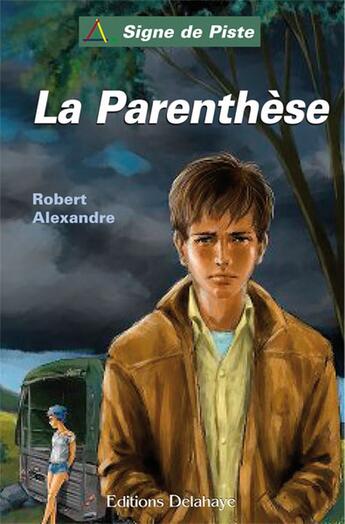 Couverture du livre « LA PARENTHESE (Roman Jeunesse Signe de Piste) » de Robert Alexandre aux éditions Delahaye