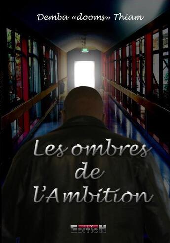 Couverture du livre « Les ombres de l'ambition » de Demba Dooms Thiam aux éditions Inlibroveritas