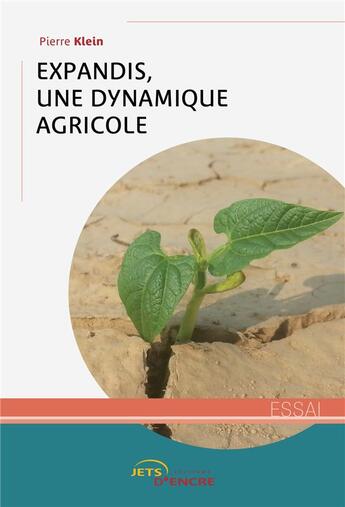 Couverture du livre « Expandis, une dynamique agricole » de Pierre Klein aux éditions Jets D'encre