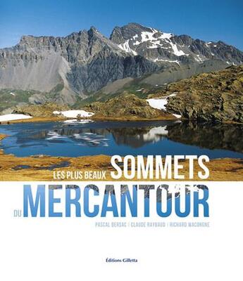 Couverture du livre « Les plus beaux sommets du Mercantour » de Claude Raybaud et Richard Wacongne et Pascal Bersac aux éditions Gilletta