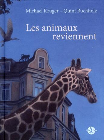 Couverture du livre « Les animaux reviennent » de Quint Buchholtz et Michael Kruger aux éditions Petite Plume De Carotte