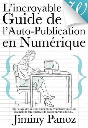 Couverture du livre « Guide de l'auto-publication en numérique » de Jiminy Panoz aux éditions Walrus