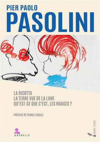 Couverture du livre « La ricotta, la terre vue de la Lune, qu'est-ce-que c'est, les nuages ? » de Pier Paolo Pasolini aux éditions Gremese