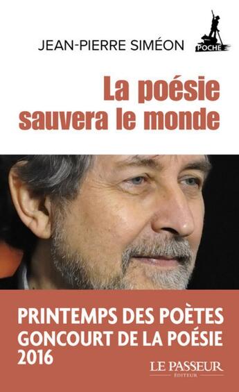 Couverture du livre « La poésie sauvera le monde » de Jean-Pierre Siméon aux éditions Le Passeur