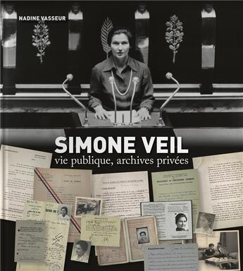 Couverture du livre « Simone Veil ; vie publique, archives privées » de Nadine Vasseur aux éditions Tohu-bohu