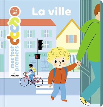 Couverture du livre « La ville » de Marie-Elise Masson et Delphine Soury aux éditions Milan