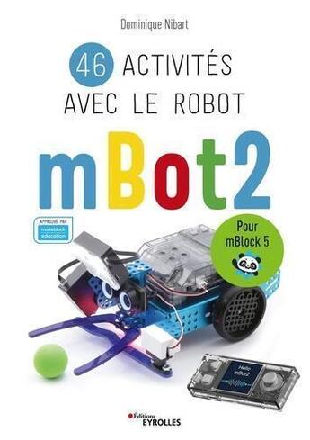 Couverture du livre « 46 activités avec le mBot2 » de Dominique Nibart aux éditions Eyrolles