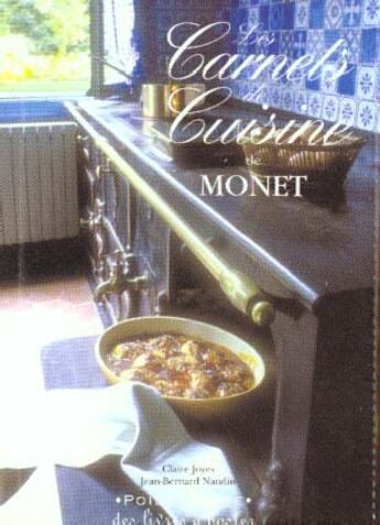 Couverture du livre « Les Carnets De Cuisine De Monet » de J-B Naudin et C Joyes aux éditions Marabout