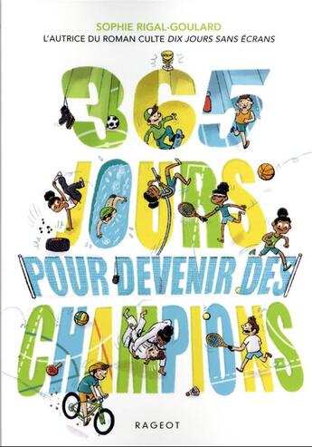 Couverture du livre « Les défis : 365 jours pour devenir des champions » de Sophie Rigal-Goulard aux éditions Rageot