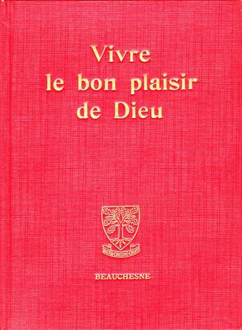 Couverture du livre « Vivre le bon plaisir de Dieu » de Pere Desbuquois aux éditions Beauchesne