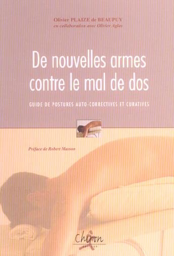 Couverture du livre « De nouvelles armes contre mal de dos » de Plaize De Beaupuy aux éditions Chiron