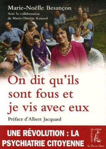 Couverture du livre « On dit qu'ils sont fous et je vis avec eux » de Besancon/Renaud aux éditions Editions De L'atelier