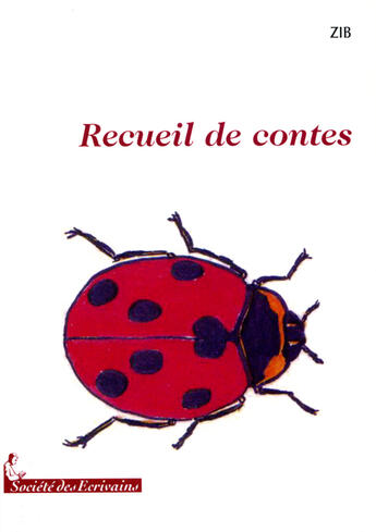 Couverture du livre « Recueil de contes » de Zib aux éditions Societe Des Ecrivains