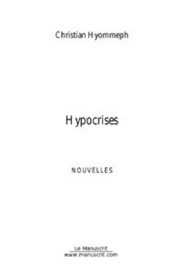 Couverture du livre « Hypocrises » de Hyommeph-C aux éditions Le Manuscrit