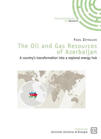 Couverture du livre « The Oil and Gas Resources of Azerbaijan » de Fazil Zeynalov aux éditions Connaissances Et Savoirs