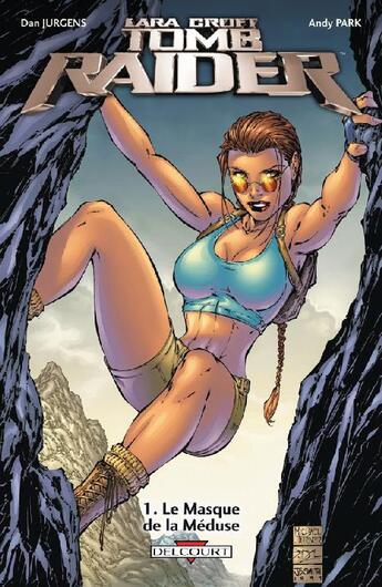 Couverture du livre « Tomb raider t.1 ; le masque de la méduse » de Andy Park et Dan Jurgens aux éditions Delcourt