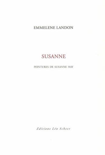 Couverture du livre « Susanne » de Emmelene Landon aux éditions Leo Scheer