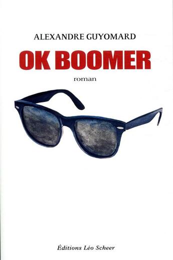 Couverture du livre « Ok boomer » de Alexandre Guyomard aux éditions Leo Scheer