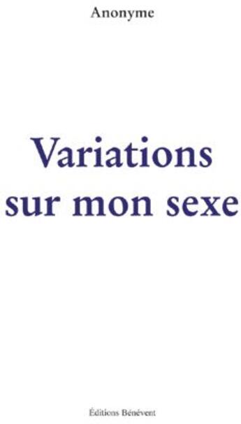 Couverture du livre « Variations sur mon sexe » de  aux éditions Benevent