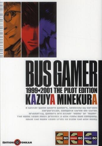 Couverture du livre « Bus gamer ; 1999-2001 the pilot edition » de Minekura Kazuya aux éditions Tonkam