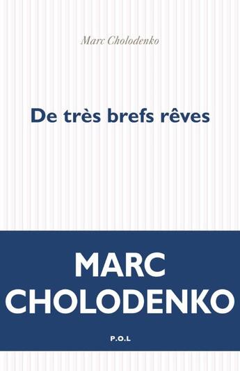 Couverture du livre « De très brefs rêves » de Marc Cholodenko aux éditions P.o.l