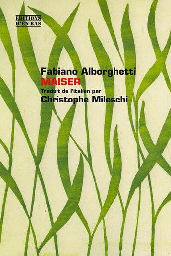 Couverture du livre « Maiser » de Fabiano Alborghetti aux éditions D'en Bas