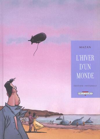 Couverture du livre « Integrale l'hiver d'un monde » de Mazan aux éditions Delcourt