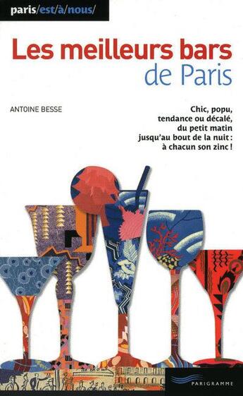 Couverture du livre « Les meilleurs bars de Paris (édition 2009) » de Antoine Besse aux éditions Parigramme