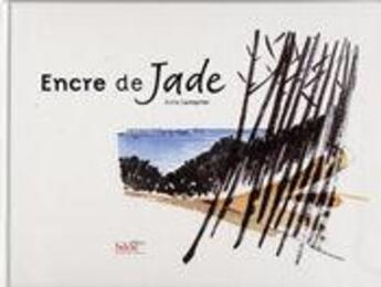 Couverture du livre « Encre de jade » de Anne Lamprier aux éditions Siloe