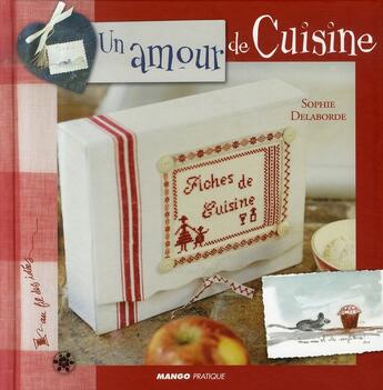 Couverture du livre « Au fil des idées : un amour de cuisine » de Sophie Delaborde aux éditions Mango