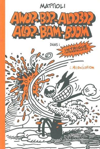 Couverture du livre « Awop-Bop-Aloobop Alop-Bam-Boom » de Massimo Mattioli aux éditions L'association