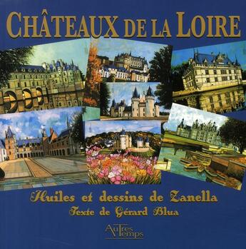 Couverture du livre « Chateaux de la Loire » de Gerard Blua aux éditions Autres Temps