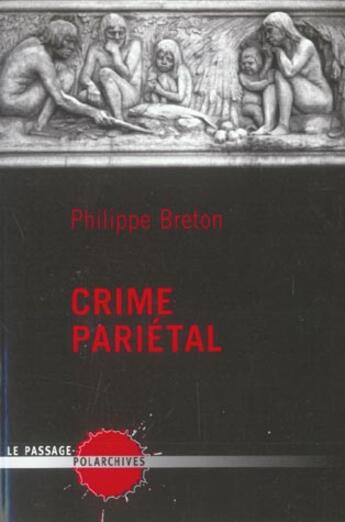 Couverture du livre « Crime pariétal » de Philippe Breton aux éditions Le Passage