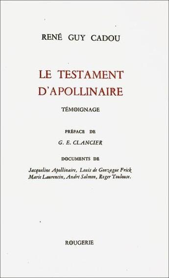 Couverture du livre « Le Testament D'Appollinaire » de Rene-Guy Cadou aux éditions Rougerie