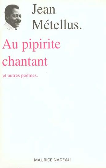 Couverture du livre « Au pipirite chantant ; et autres poèmes » de Jean Metellus aux éditions Maurice Nadeau