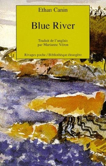 Couverture du livre « Blue river » de Ethan Canin aux éditions Rivages