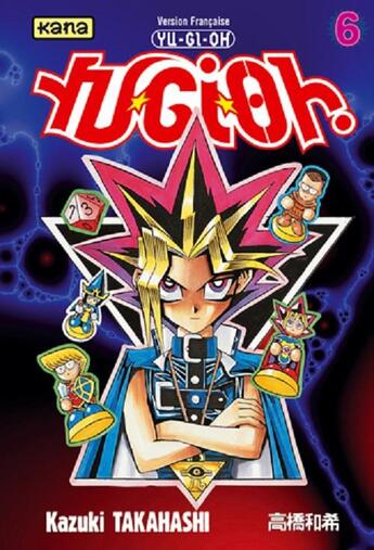 Couverture du livre « Yu-Gi-Oh Tome 6 » de Kazuki Takahashi aux éditions Kana