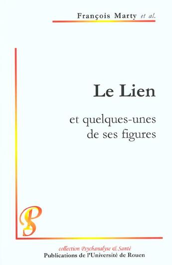 Couverture du livre « Le lien et quelques-unes de ses figures » de Francois Marty aux éditions Pu De Rouen