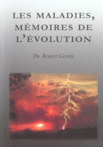 Couverture du livre « Les maladies, mémoires de l'évolution » de Robert Guinee aux éditions Amyris
