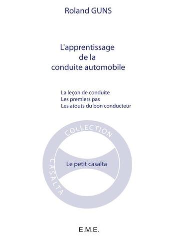 Couverture du livre « La leçon de conduite, les premiers pas, les atouts du bon conducteur » de Roland Guns aux éditions Eme Editions