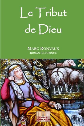 Couverture du livre « Le Tribut de Dieu » de Marc Ronvaux aux éditions Lulu