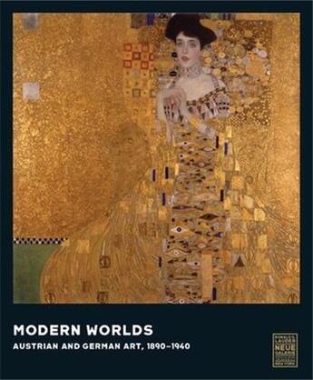 Couverture du livre « Modern worlds austrian and german art, 1890-1940 » de Olaf Peters et Renee Price et Janis Staggs aux éditions Prestel