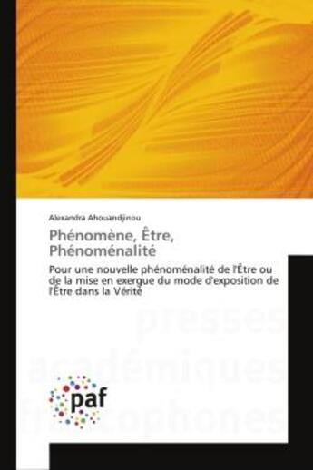 Couverture du livre « Phenomene, etre, phenomenalite » de Ahouandjinou A. aux éditions Presses Academiques Francophones