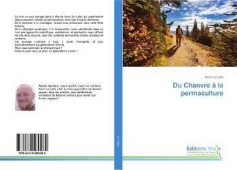 Couverture du livre « Du Chanvre A la permaculture » de Claudia Rizet-Blancher aux éditions Vie