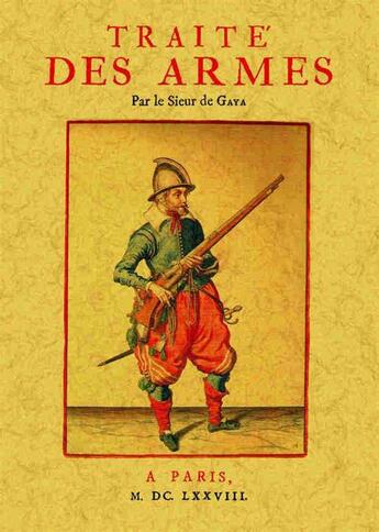 Couverture du livre « Traité des armes, des machines de guerre » de Louis De Gaya aux éditions Maxtor