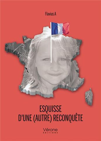 Couverture du livre « Esquisse d'une (autre) reconquête » de Flavius A aux éditions Verone