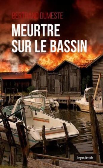 Couverture du livre « Meurtre sur le Bassin » de Dumeste Bertrand aux éditions Geste