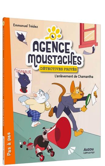 Couverture du livre « Agence Moustaches, détectives privés Tome 2 : L'enlèvement de Chamantha » de Emmanuel Tredez et Garance Royere aux éditions Auzou