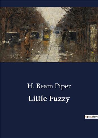 Couverture du livre « Little Fuzzy » de H. Beam Piper aux éditions Culturea